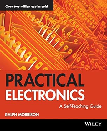 practical electronics a self teaching guide 1st edition ralph morrison 0471264067, 978-0471264064
