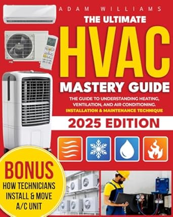 hvac mastery guide 8 in 1 the ultimate in hvac from basics to advanced with comprehensive insights on