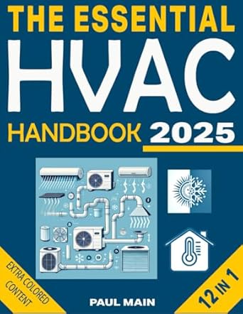 the essential hvac handbook master hvac systems in no time from basics to expert level installation