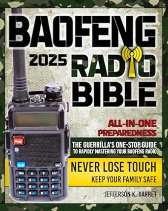 all in one baofeng radio preparedness the guerrillas one stop guide to rapidly mastering your baofeng radio