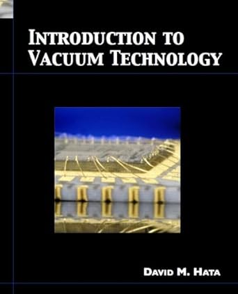 introduction to vacuum technology 1st edition david m hata 0130450189, 978-0130450180