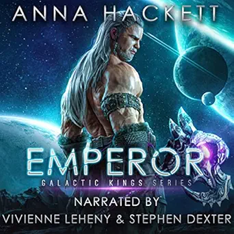 emperor galactic kings book 2 1st edition anna hackett ,vivienne leheny ,stephen dexter b09z3yyhs6