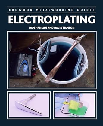 electroplating 1st edition david hanson b092rfqgg5, 978-1785005145