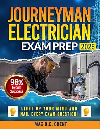 journeyman electrician exam prep from stress to success master every question with comprehensive walkthroughs