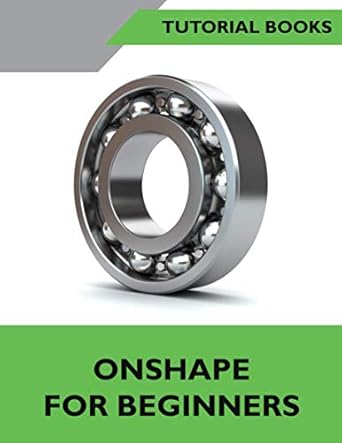 onshape for beginners black and white 1st edition tutorial books b091f5rjq2, 979-8731175265