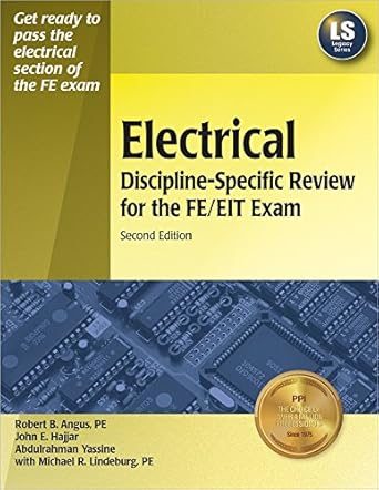 electrical discipline specific review for the fe/eit exam 2nd ed 1st edition robert angus pe ,michael r
