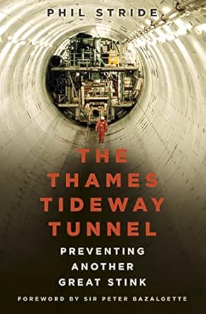 the thames tideway tunnel preventing another great stink 1st edition phil stride b07nz8wt7d