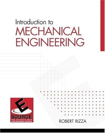 introduction to mechanical engineering 1st edition robert rizza 0130196401, 978-0130196408