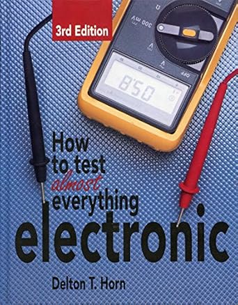 how to test almost everything electronic 1st edition delton t horn ,jack darr 0830641289, 978-0830641284