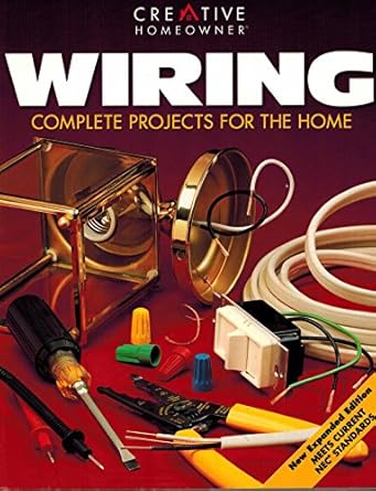 wiring complete projects for the home 1st edition editors of creative homeowner ,clarke barre 1580111602,