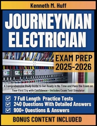 journeyman electrician exam prep a comprehensive study guide to get ready in no time and pass the exam on