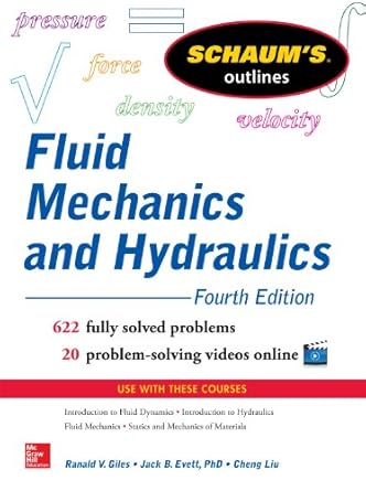 schaums outline of fluid mechanics and hydraulics 1st edition cheng liu b00gsbmki0, 978-0071831468