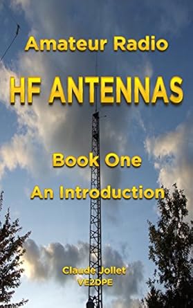 amateur radio hf antennas book one an introduction 1st edition claude jollet b015rko9r2, 978-0991696826