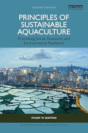 principles of sustainable aquaculture promoting social economic and environmental resilience 1st edition