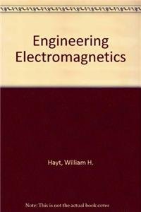 engineering electromagnetics 1st edition william h hayt jr 0071317074, 978-0071317078