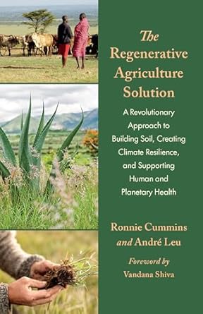 the regenerative agriculture solution a revolutionary approach to building soil creating climate resilience