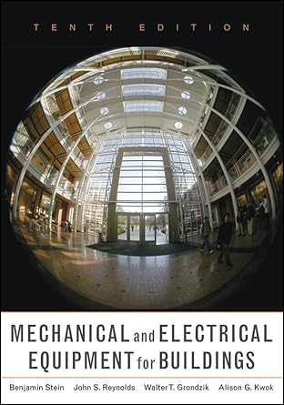 mechanical and electrical equipment for buildings 1st edition benjamin stein ,john s reynolds ,walter t
