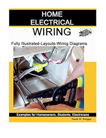home electrical wiring a complete guide to home electrical wiring explained by a licensed electrical