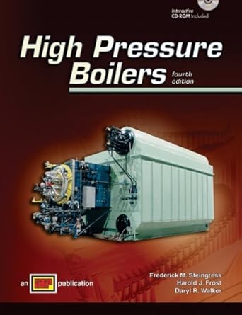 high pressure boilers by frederick m steingress 1st edition frederick m steingress b01fkswwn4