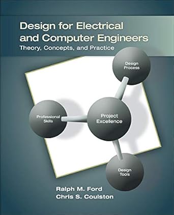 design for electrical and computer engineers 1st edition ralph ford ,chris coulston 0073380350, 978-0073380353