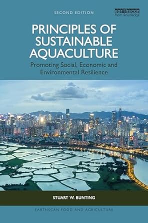 principles of sustainable aquaculture 1st edition stuart w bunting 1032379677, 978-1032379678