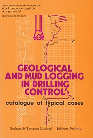 geological and mud logging in drilling control catalogue of typical cases 1st edition ecole nationale