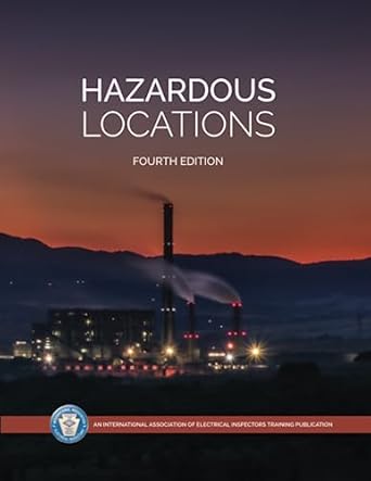 hazardous locations nec 2017 1st edition international association of electrical inspectors ,laura hildreth