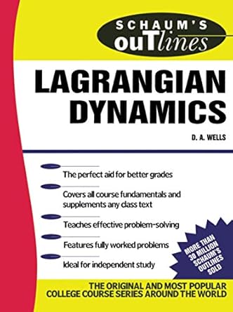schaums outline of lagrangian dynamics 1st edition dare a wells 0813232104, 978-0813232102