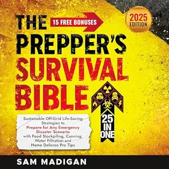 the preppers survival bible sustainable off grid life saving strategies to prepare for any emergency disaster