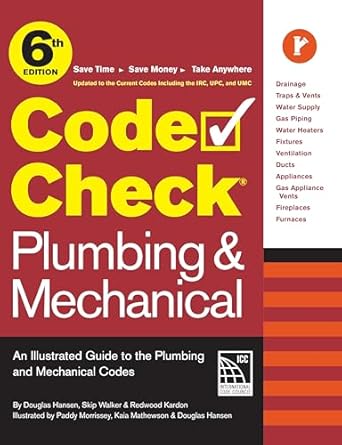 code check plumbing and mechanical an illustrated guide to the plumbing and mechanical codes 1st edition