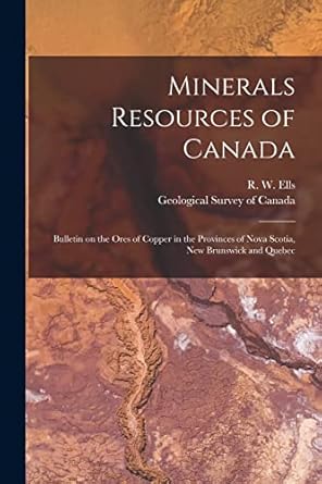 minerals resources of canada microform bulletin on the ores of copper in the provinces of nova scotia new