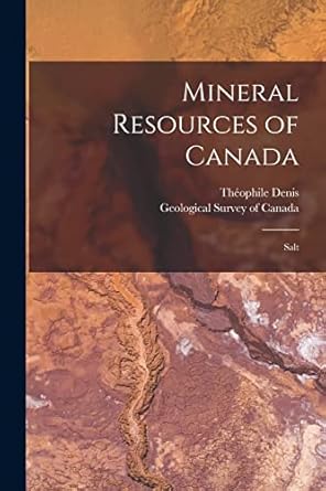 mineral resources of canada microform salt 1st edition theophile 1872 1955 denis ,geological survey of canada