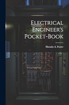 electrical engineers pocket book 1st edition horatio a 1 foster 1022437348, 978-1022437340
