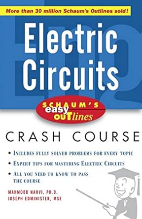 schaums easy outline of electric circuits 1st edition mahmood nahvi ,joseph edminister b001i9vy1g,