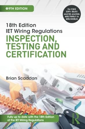 iet wiring regulations inspection testing and certification inspection testing and certification 1st edition