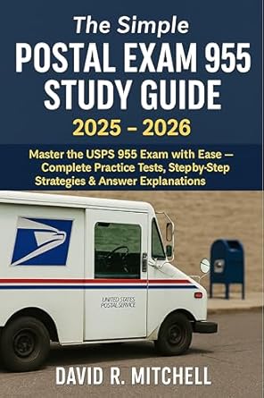 the simple postal exam 955 study guide 2025 2026 master the usps 955 exam with ease complete practice tests