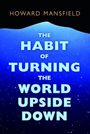 the habit of turning the world upside down our belief in property and the cost of that belief 1st edition