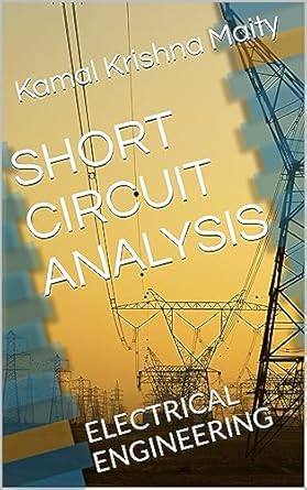 short circuit analysis electrical engineering 1st edition kamal krishna maity b0ccmw57ky