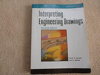 interpreting engineering drawings 1st edition cecil h jensen ,jay d helsel 1418055735, 978-1418055738