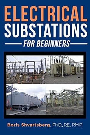electrical substations for beginners 1st edition boris shvartsberg b07bj4ffkv