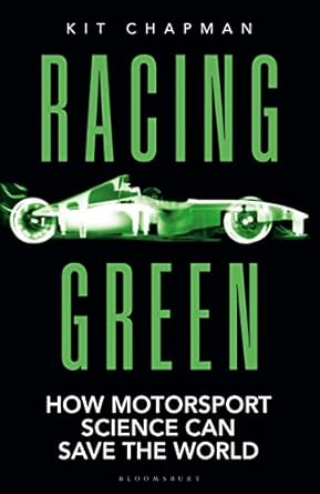 racing green how motorsport science can save the world the rac motoring book of the year 1st edition kit