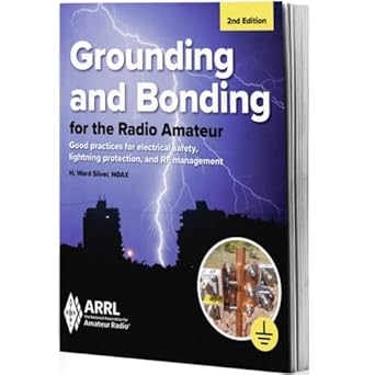 grounding and bonding for the radio amateur good practices for electrical safety lightning protection and rf