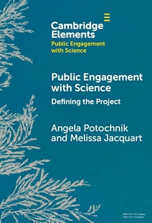 public engagement with science defining the project 1st edition angela potochnik ,melissa jacquart