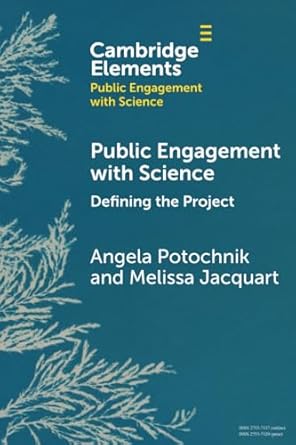 public engagement with science 1st edition potochnik 1009475118, 978-1009475112