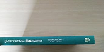 environmental economics an elementary introduction 1st edition professor r kerry turner ,professor david w