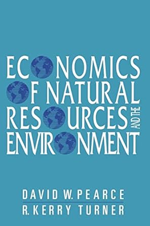 economics of natural resources and the environment 1st edition david w w pearce 0801839874, 978-0801839870