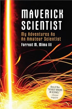 make maverick scientist my adventures as an amateur scientist 1st edition forrest m mims 1680458167,