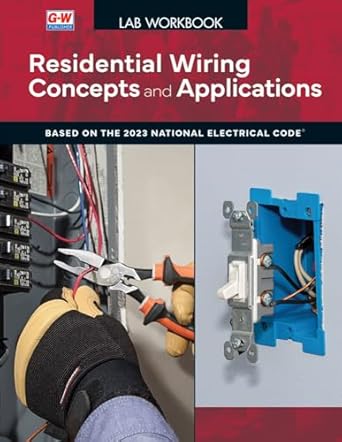 residential wiring concepts and applications lab workbook 1st edition goodheart willcox publisher b0clc95264,