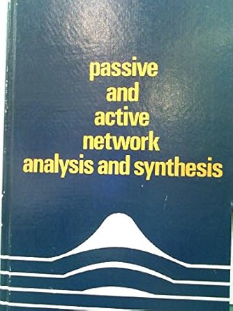 passive and active network analysis and synthesis 1st edition aram budak 0395172039, 978-0395172032