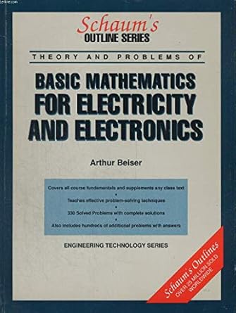 basic mathematics for electricity and electronics schaums outline series theory and problems of 1st edition
